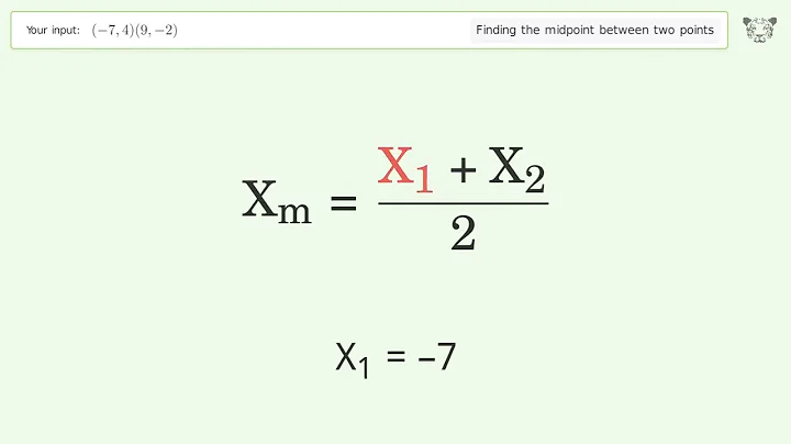 Find the midpoint between two points p1 (-7,4) and p2 (9,-2): Step-by-Step Video Solution