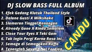 DJ SLOW BASS FULL ALBUM | EFEK GEDANG KLUTUK THAILAND STYLE SLOW BASS TERBARU 2022