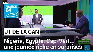 Le JT de la CAN : Nigeria, Égypte, Cap-Vert... une journée riche en surprises • FRANCE 24