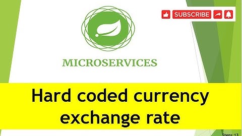 Step13 Hardcoded Currency Exchange Micro Service for Exchange Rate and its details