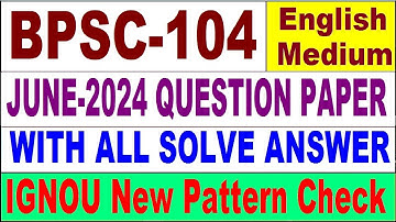 BPSC 104 Previous Year Question Paper June 2024 in English | bpsc 104 important question with answer