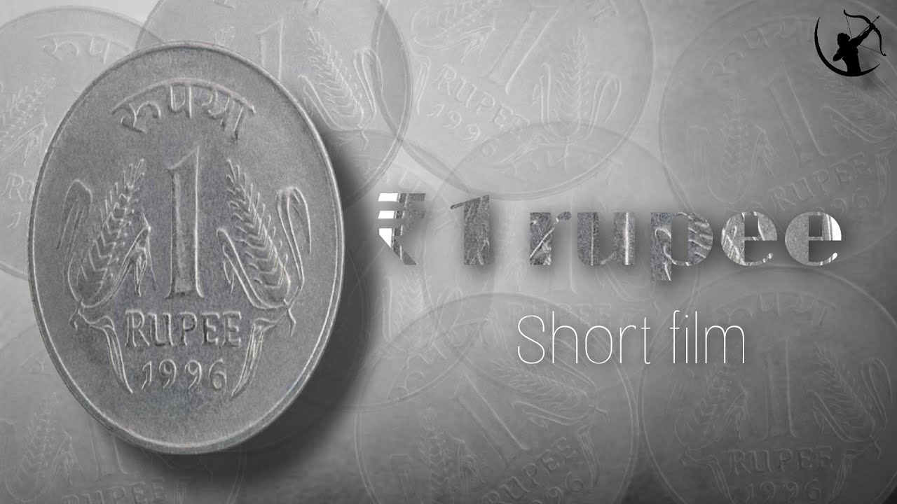 1 ruppe | short film - YouTube