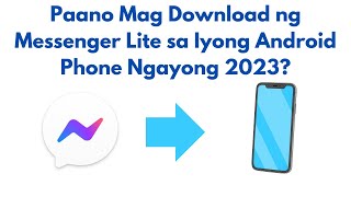 Paano Mag Download ng Messenger Lite sa Iyong Android Ngayong 2023?