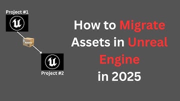 How to Migrate Assets in Unreal Engine