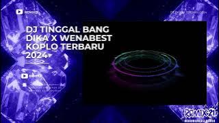 Download lagu DJ TINGGAL BANG DIKA X WENABEST TERBARU 2024 #djviraltiktok #djviraltiktok2024 #djtiktokterbaru