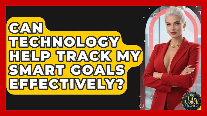 Can Technology Help Track My SMART Goals Effectively? | The Life Coach Expert News