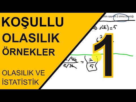 Olasılık ve İstatistik Ders 5  : Koşullu Olasılık Örnek Sorular Bölüm 1