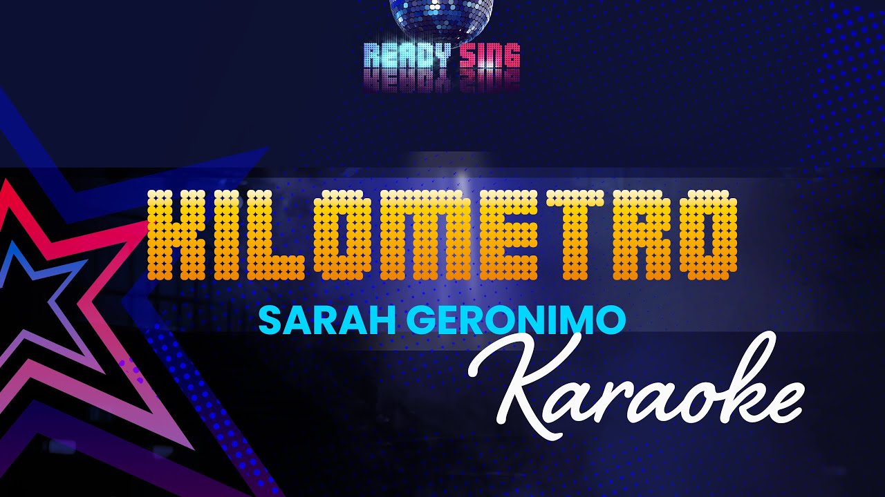 Kilometro (KARAOKE Version) - Sarah Geronimo