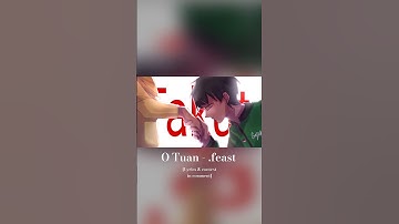 O Tuan - .feast [Lyrics and context on comment] #restinpeace #otuan #art #animated