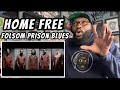 HOME FREE - Folsom Prison Blues | REACTION