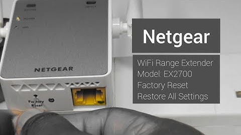 How to Factory Reset Netgear EX2700 WiFi Extender