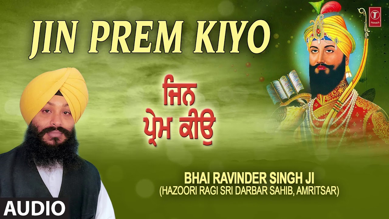 Jin Prem Kiyo  Shabad Gurbani  Bhai Ravinder Singh Amritsar Wale