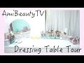 初公開!ドレッサー紹介/Dressing Table Tour