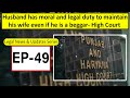 Husband has moral and legal duty to maintain his Wife even if he is a beggar- High Court