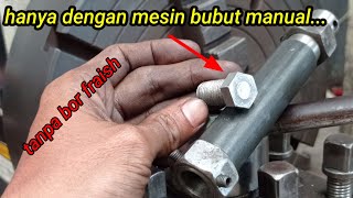 Buat Kepala Baut Segi Enam Dengan Mesin Bubut & buat alat bantu | Make a Hexagonal Head on a Lathe