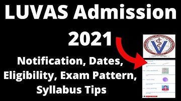 LUVAS Admission 2021: Application Form ,Exam Pattern, Eligibility Criteria, Exam Syllabus