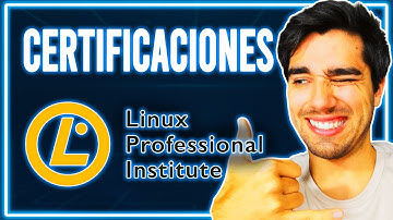 Certificaciones del LINUX PROFESSIONAL INSTITUTE (LPI) en Español 🐧✅