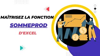 Maîtrisez la fonction SOMMEPROD d'Excel : Multipliez et additionnez en un clin d'oeil !