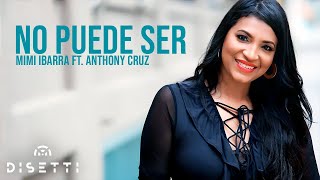 Mimi ibarra ft Anthony Cruz - No Puede Ser - Audio Oficial chords