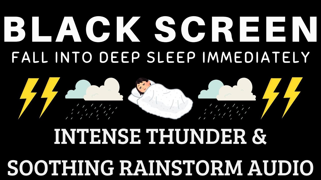 Fall Into Deep Sleep Immediately with Intense Thunder & Soothing Rainstorm Audio - Relax Instantly