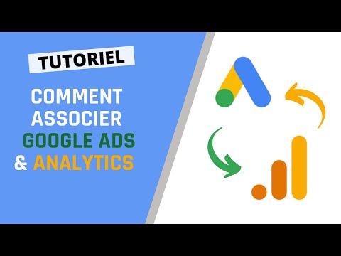 1. Comment lier un compte Google Ads et un compte Google Analytics ?