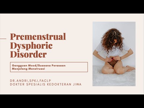 Gangguan Mood Menjelang Menstruasi (PreMenstrual Dysphoric Disorder/PMDD)