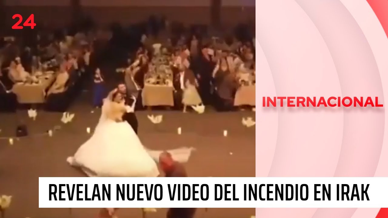 Fatal boda en Irak: revelan inédito video del incendio que dejó 114 muertos | 24 Horas TVN Chile