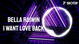 Bella Raiwin - I Want Love Back VinaHouse 2022