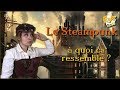 A quoi ca ressemble le steampunk 