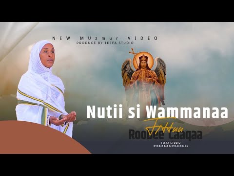 Nutii Si Wammanaa F Ttuu Roobee Caaqaa Faaruu Afaan Oromoo Ortoodoksii 