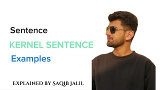 What is kernel sentence || kernel sentence and its examples explained by Saqib Jalil.