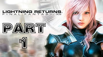Lightning Returns: Final Fantasy XIII - Blind Playthrough part 1 (Interesting New Combat Style)