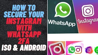 How To Secure Your Instagram With The Help of Whatsapp 2FA..! iSO & Android.??