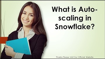 What is Auto scaling in Snowflake