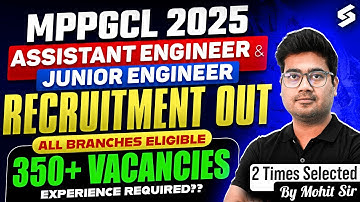 MPPGCL Recruitment 2025 Out | MPPGCL AE Recruitment 2025 | MPPGCL JE Recruitment 2025 | Mohit Sir