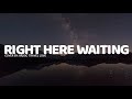 Right Here Waiting (lyrics) - Music Travel Love