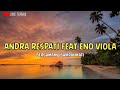 BERSAMAMU SAMPAI MATI - ANDRA RESPATI feat ENO VIOLA (LIRIK) Hadirmu dalam hidupku... viral ditiktok