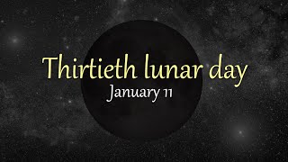 Thirtieth lunar day | January 11