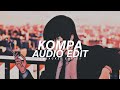 😉kompa (she said shes love the islands) - rarin⭐ [edit audio by Quitezy]