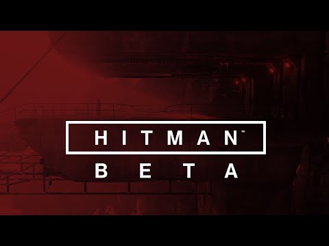 HITMAN - Beta Launch Trailer (PS4: Feb 12, PC: Feb 19)