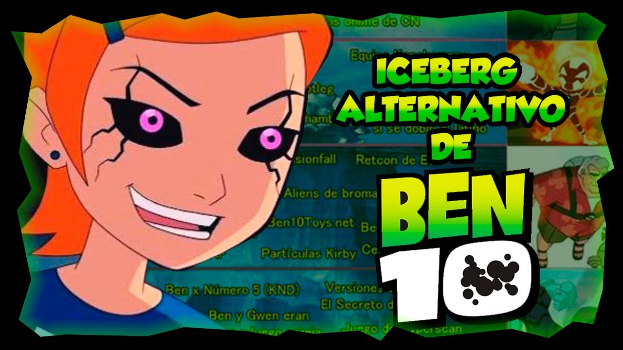 El ICEBERG ALTERNATIVO de BEN 10 | parte.1 |