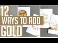 12 Ways to Add Gold to Your Cards + 6 Card Ideas!