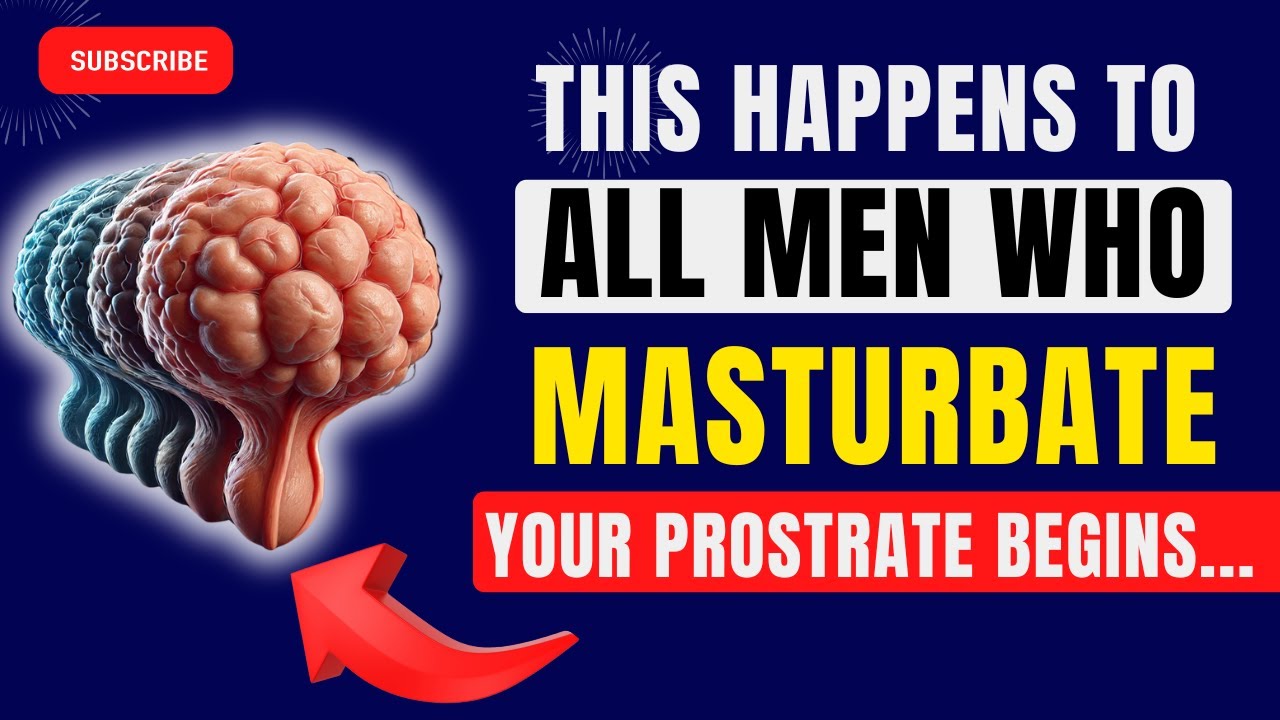 8 Strange Prostate Changes Observed in Men Who Masturbate Frequently