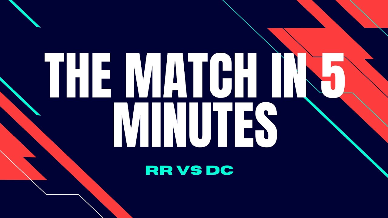 RR vs DC match highlights and analysis