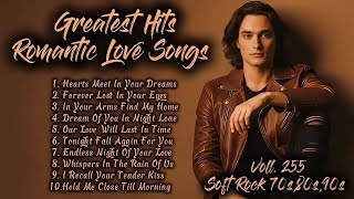 Greatest Hits Romantic Love Songs | Soft Rock 70s,80s,90s | Hearts Meet In Your Dreams | Voll. 255 screenshot 4