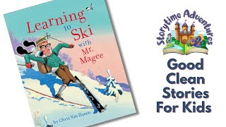 Learning to Ski With Mr Magee by Chris Van Dusen | Fun Winter Read Aloud for Kids | Storytime