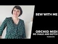 Sew with me  orchid midi de chalk and notch