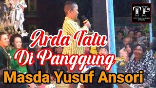 ARDA TATU DI PANGGUNG MASDA YUSUF ANSHOR
