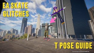Brand New EA Skate. T-Pose  Manual Glitch Tutorial!