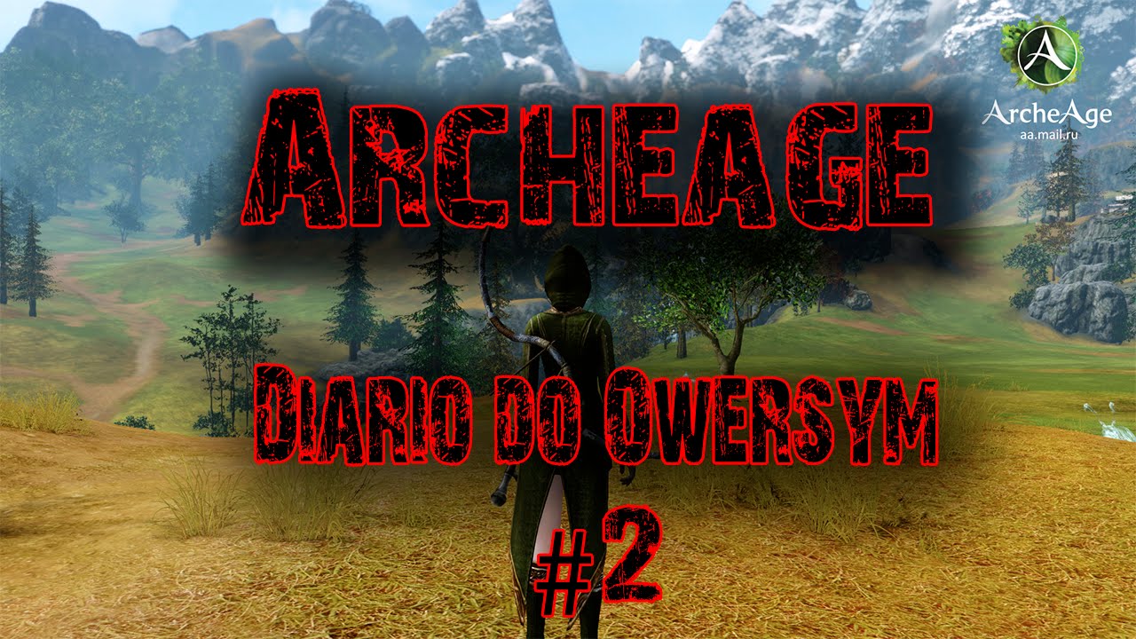 Archeage - Gameplay (Diário do Owersym #2)